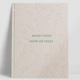 Money Does Grow On Trees Journal (Money Manifesting Journal)